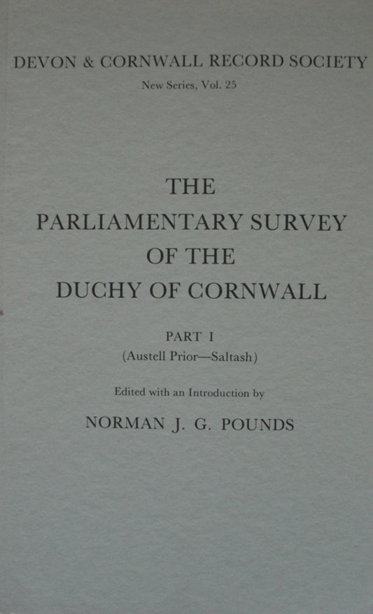 The Parliamentary Survey of the Duchy of Cornwall, Part I