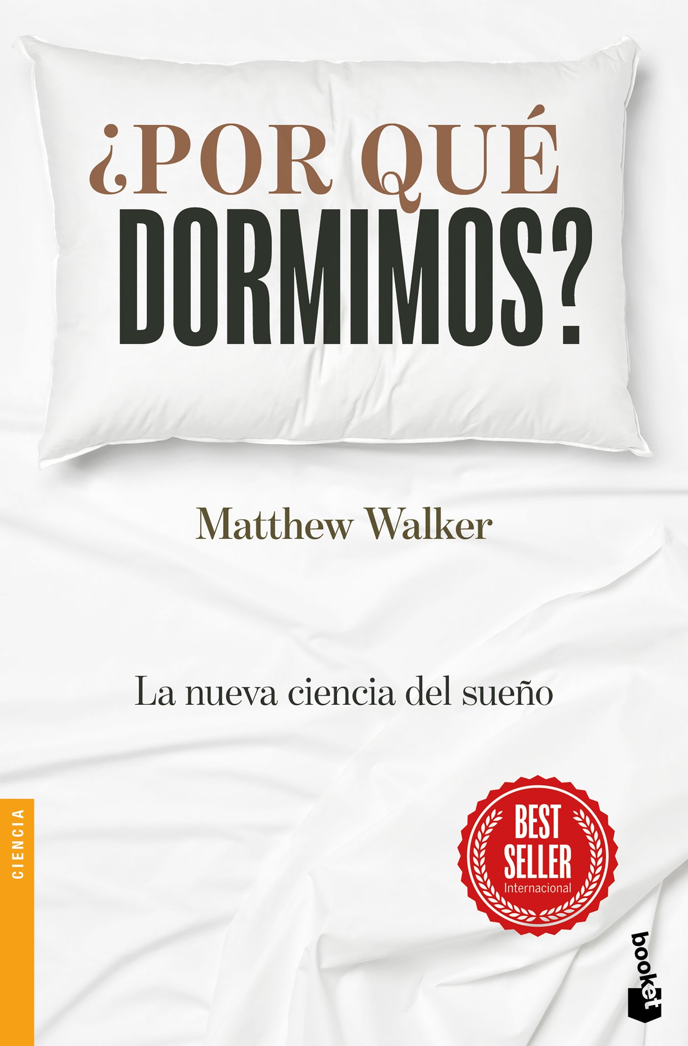 ¿Por qué dormimos?: La nueva ciencia del sueño / Why We Sleep