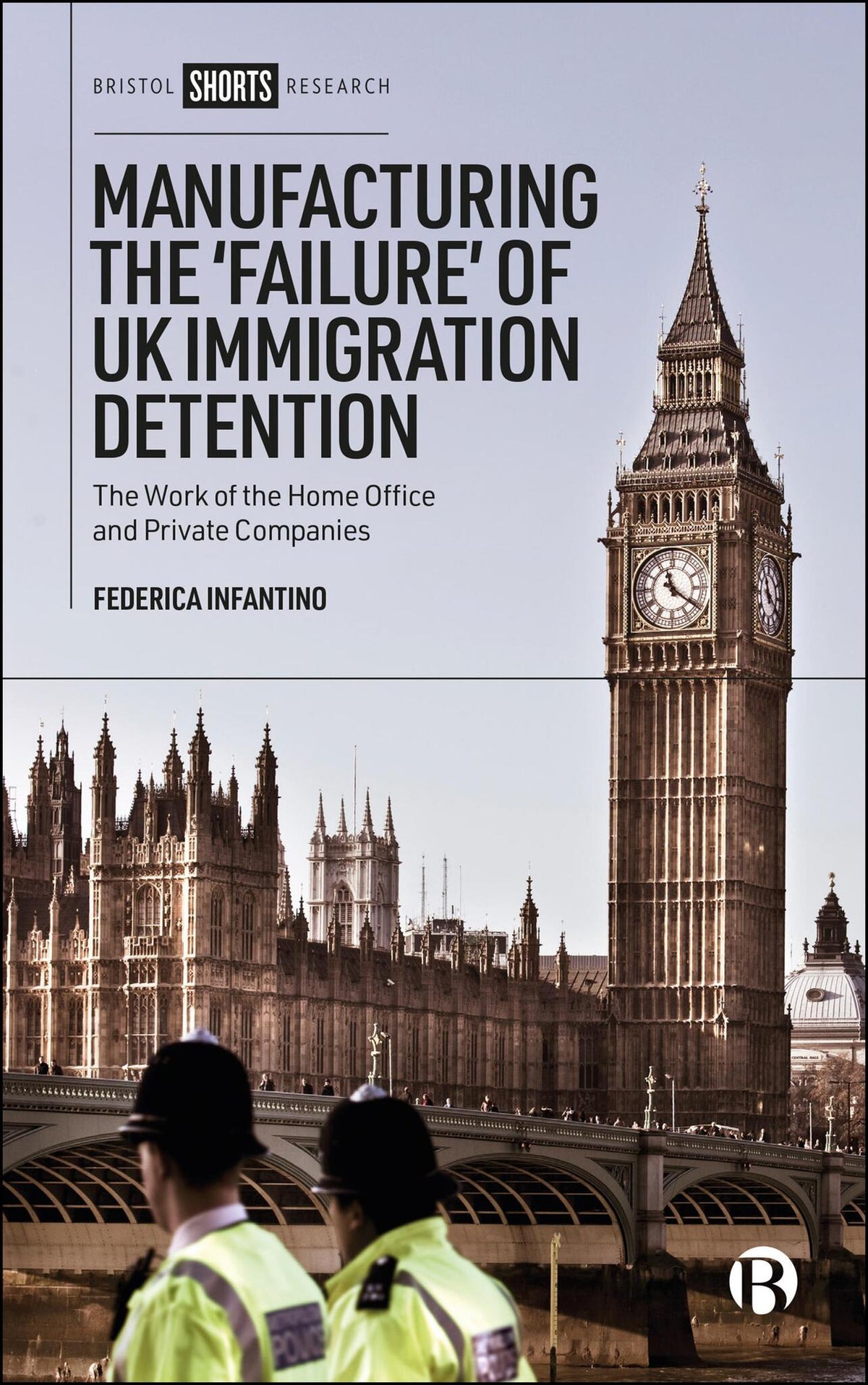 Manufacturing the ‘Failure’ of UK Immigration Detention
