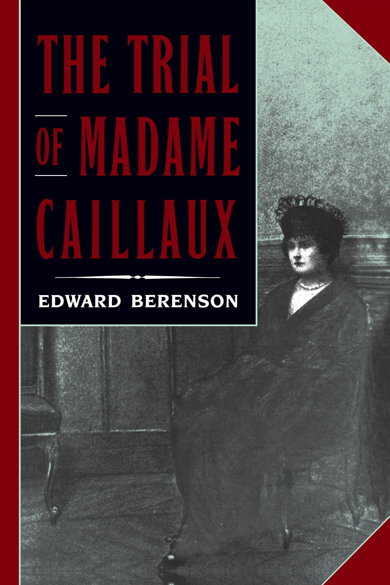 Cover image for The Trial of Madame Caillaux ISBN 9780520914438