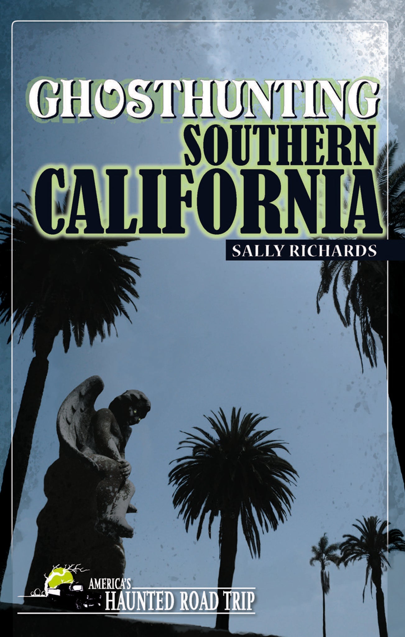 Cover image for Ghosthunting Southern California ISBN 9781578605163