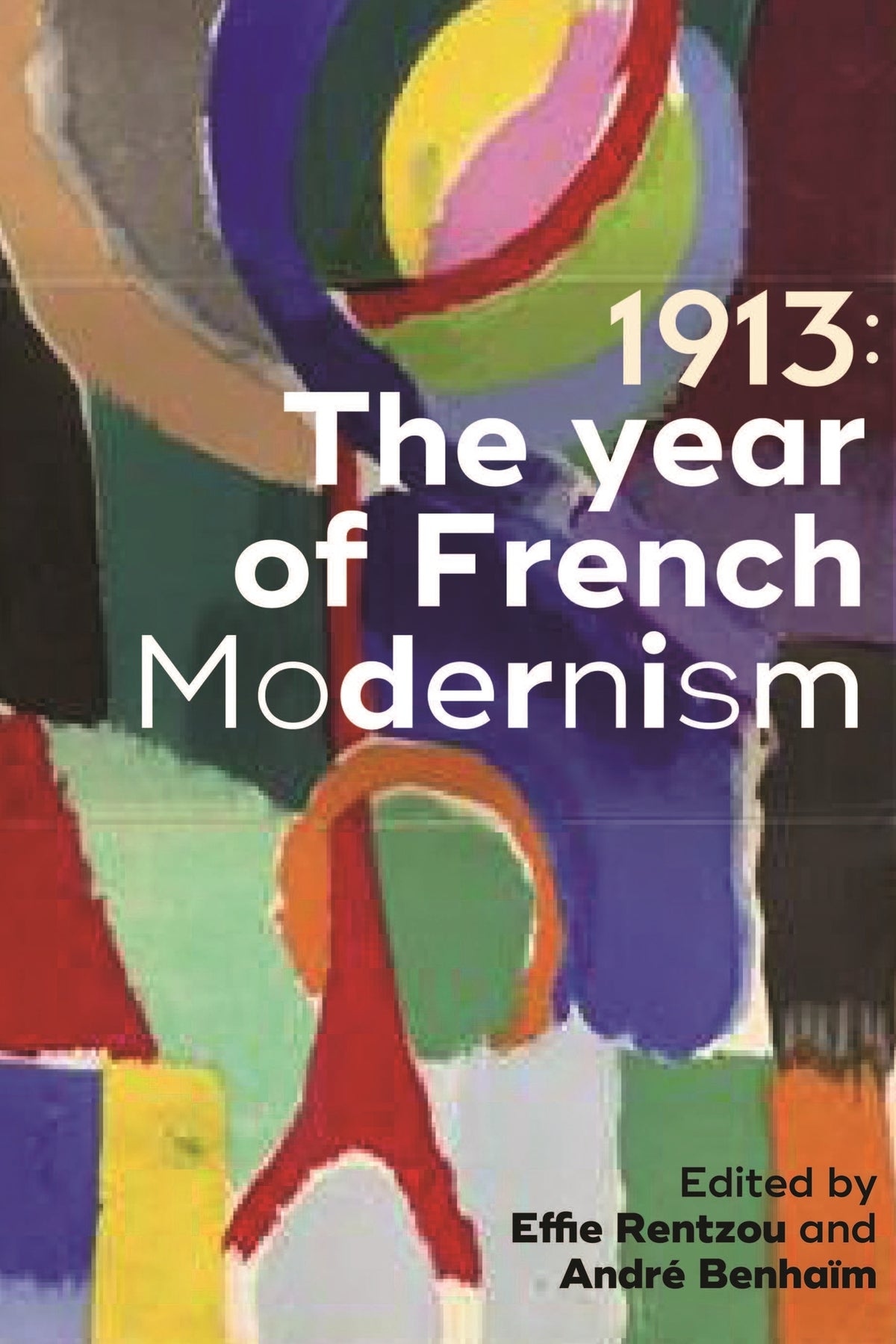 Cover image for 1913: The year of French modernism ISBN 9781526145024