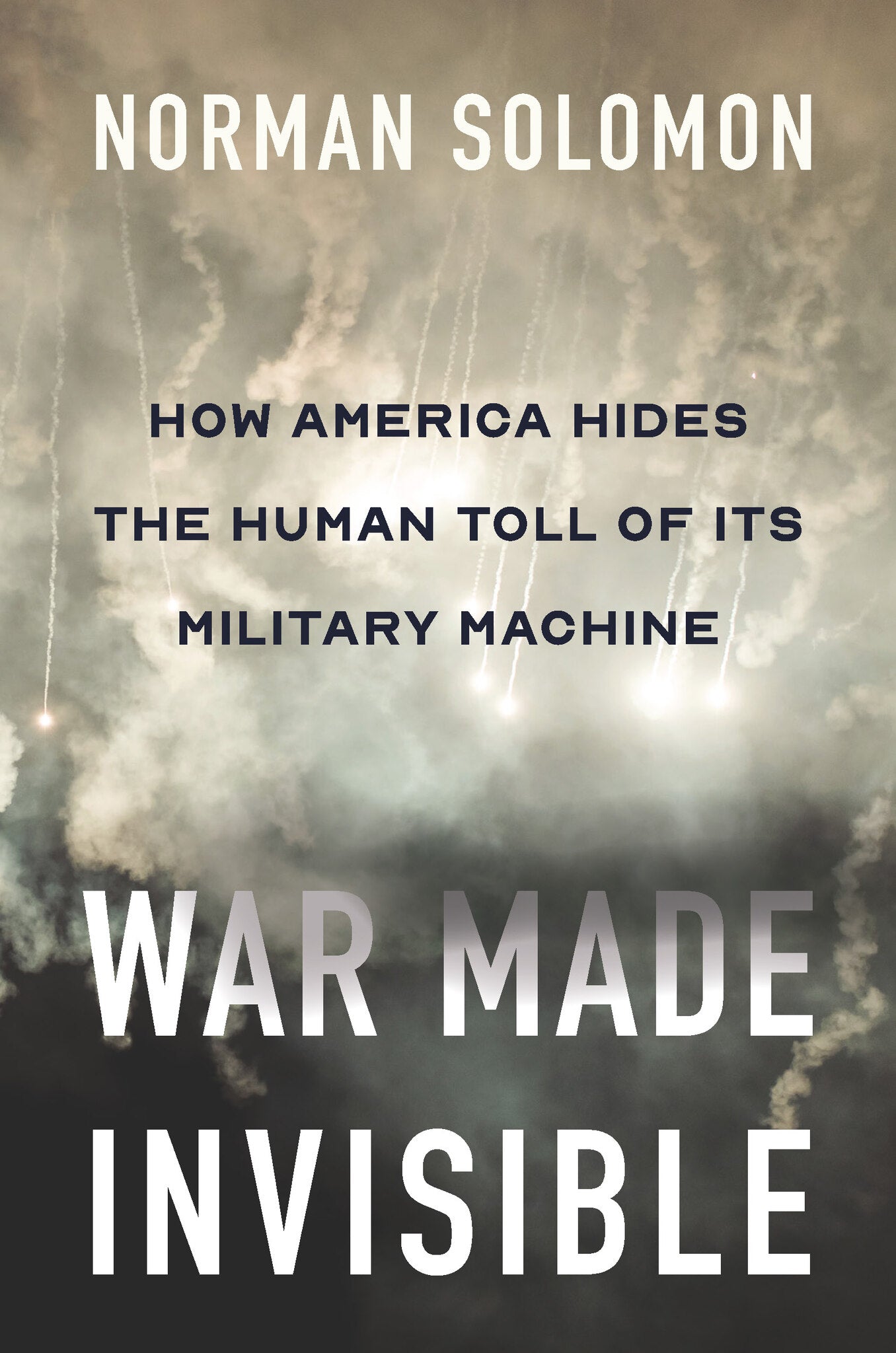 Cover image for War Made Invisible ISBN 9781620979259