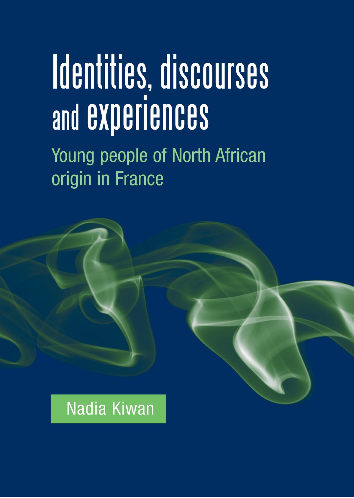 Cover image for Identities, discourses and experiences ISBN 9780719091193