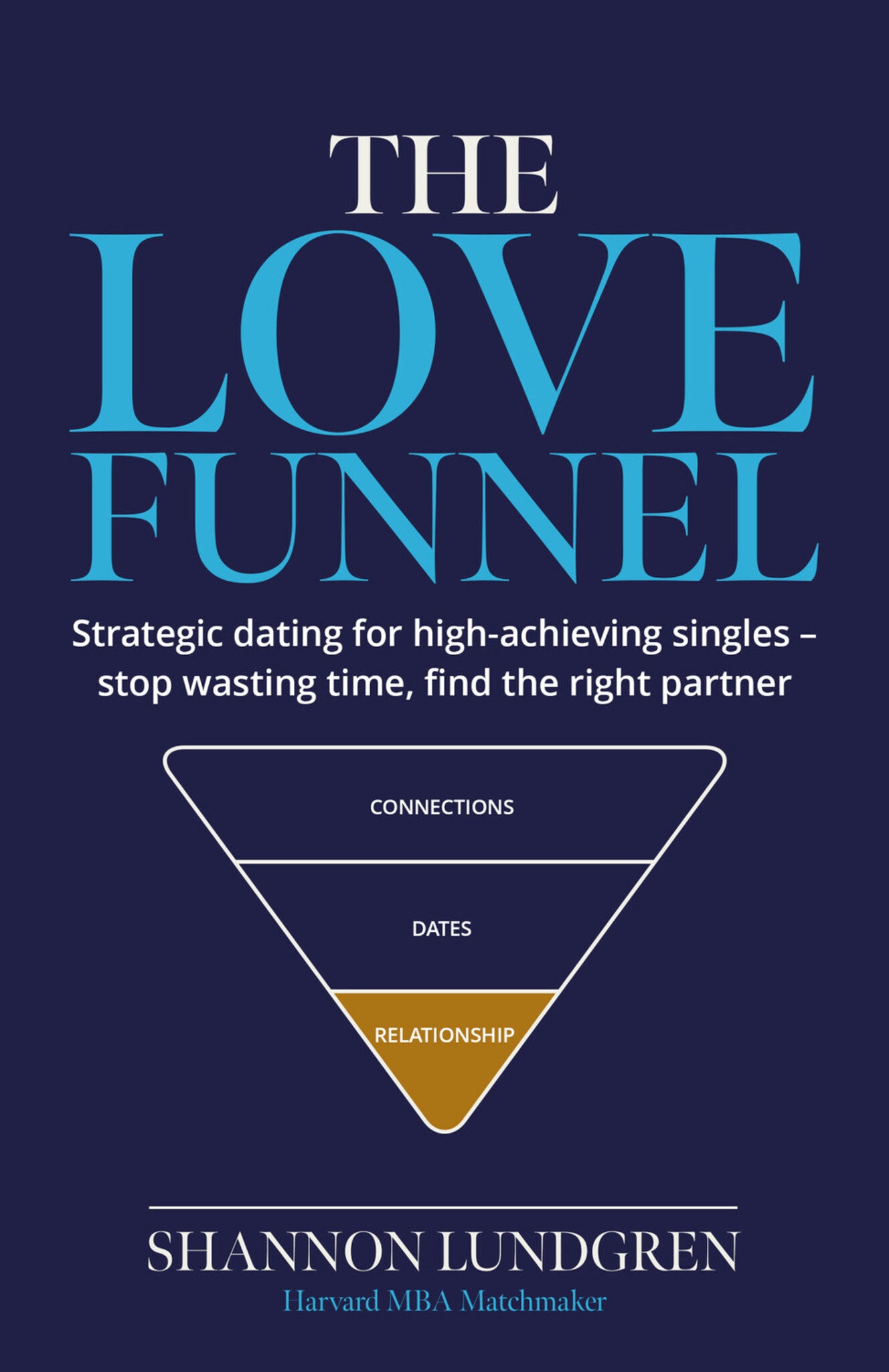 The Love Funnel