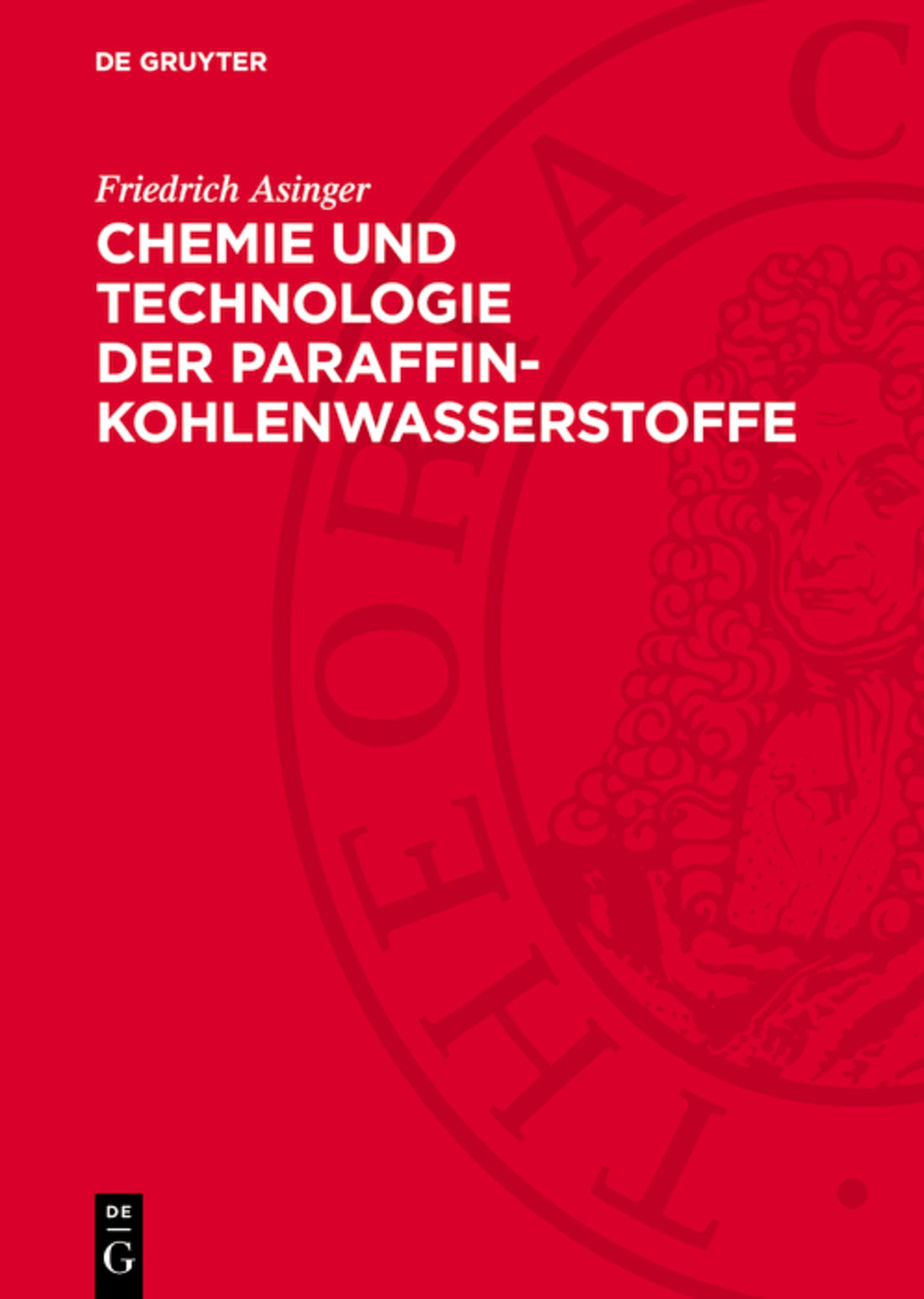Chemie und Technologie der Paraffin-Kohlenwasserstoffe