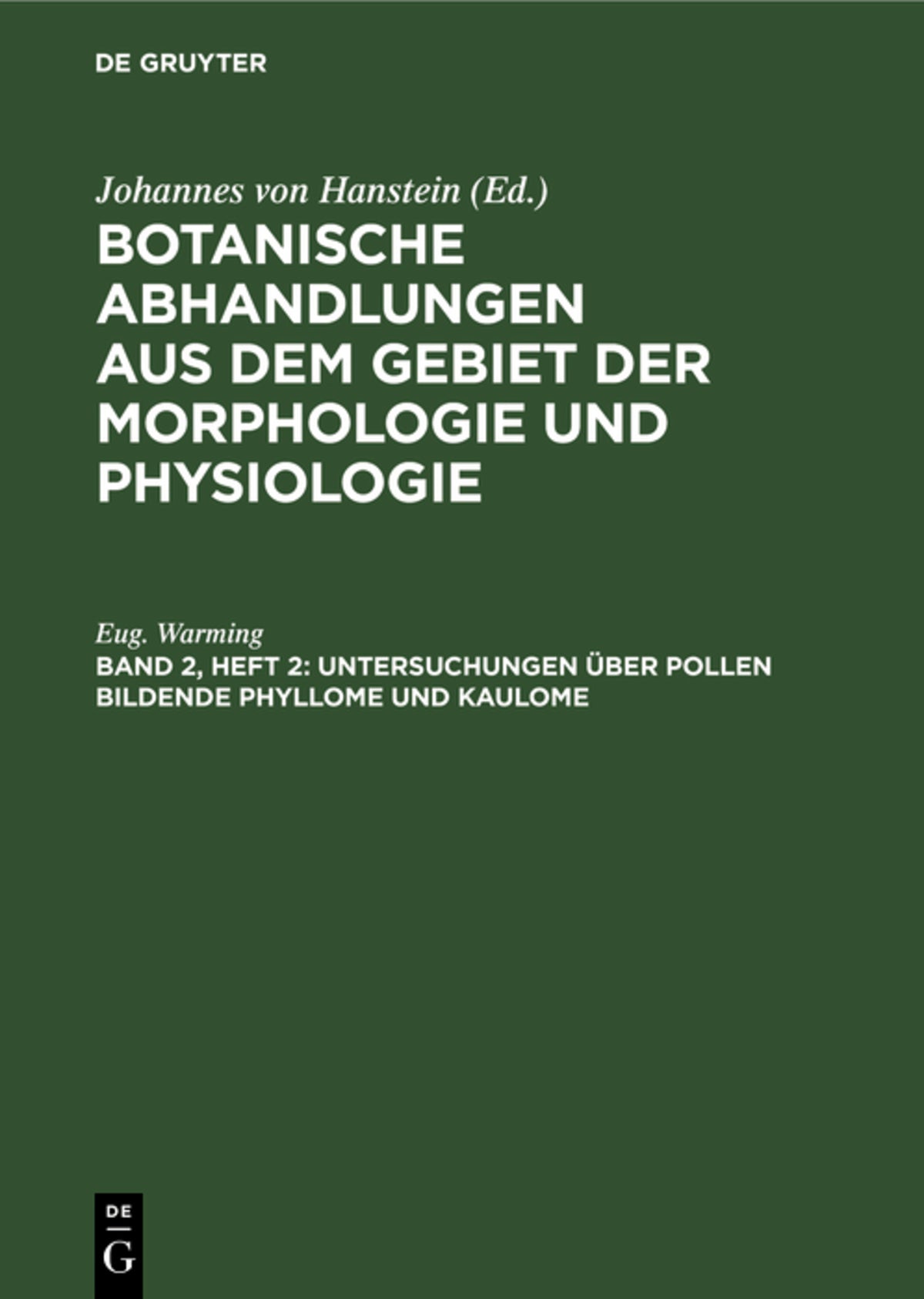 Untersuchungen über Pollen bildende Phyllome und Kaulome