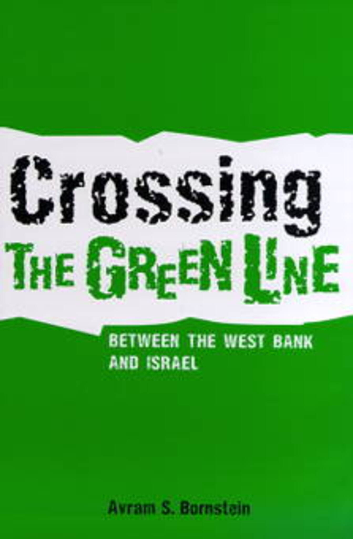 Cover image for Crossing the Green Line Between the West Bank and Israel ISBN 9780812217933