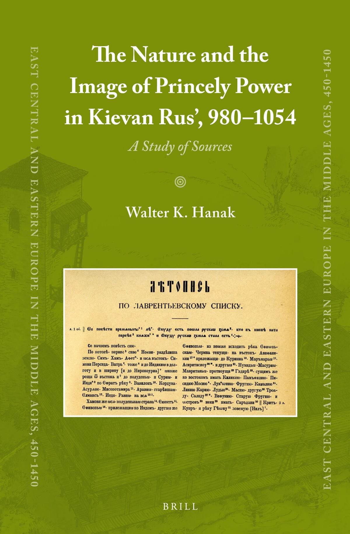 Cover image for The Nature and the Image of Princely Power in Kievan Rus’, 980-1054 ISBN 9789004259829