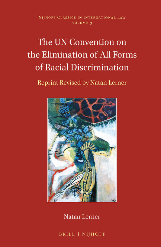 The UN Convention on the Elimination of All Forms of Racial Discrimination