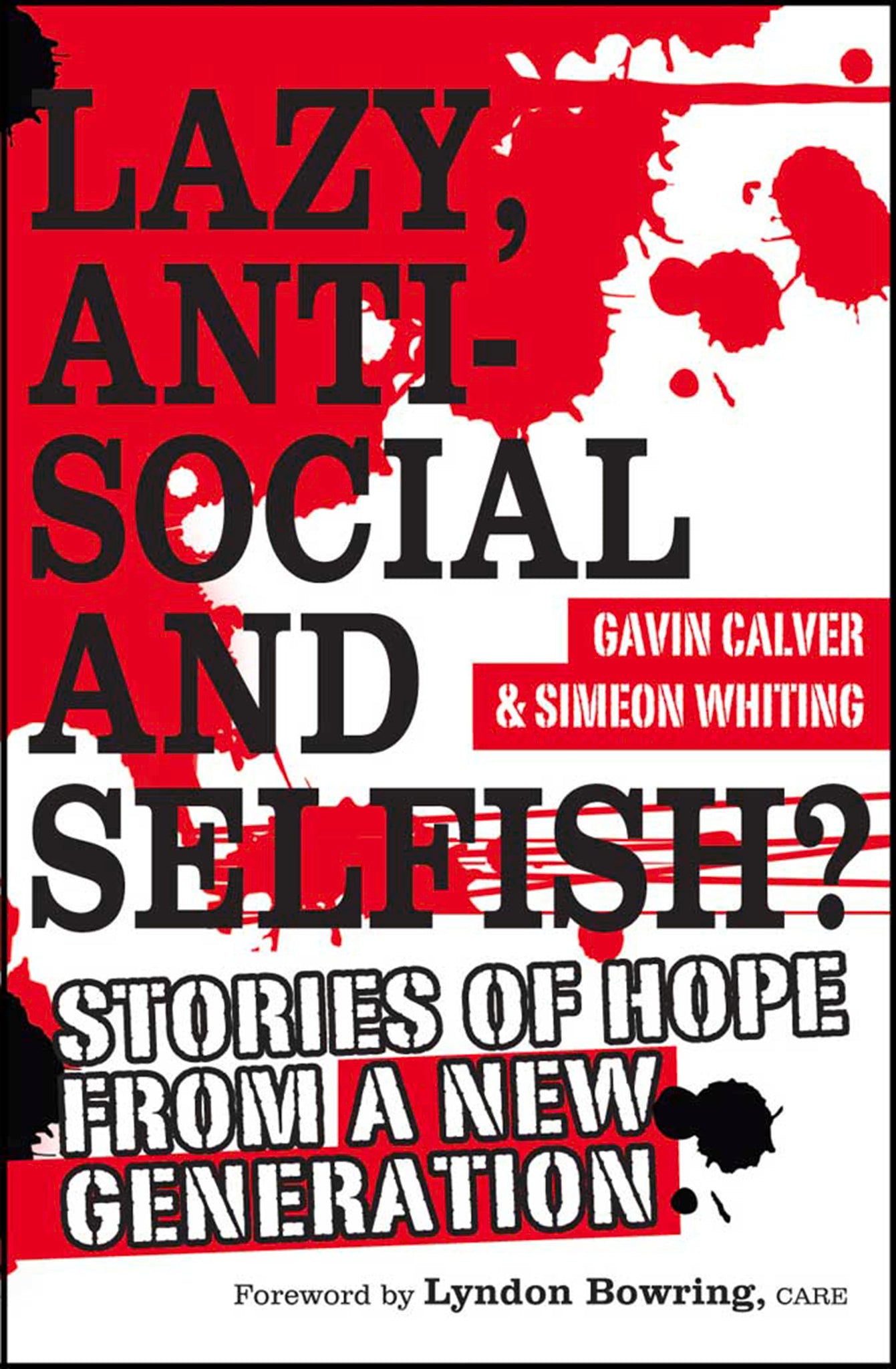 Lazy, Antisocial and Selfish?