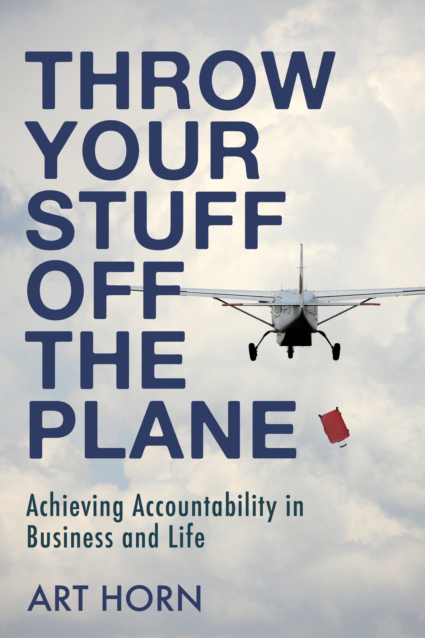 Cover image for Throw Your Stuff Off the Plane ISBN 9781459740525
