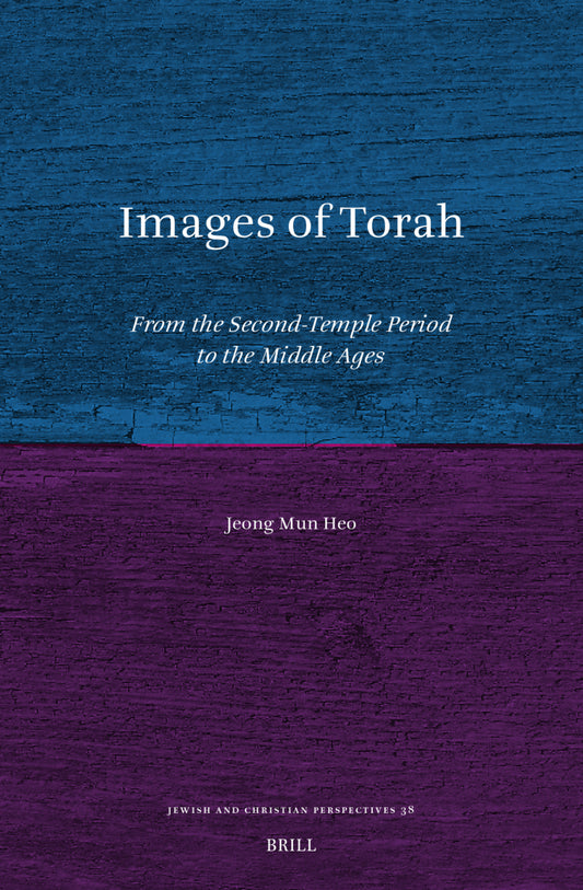 Images of Torah: From the Second-Temple Period to the Middle Ages