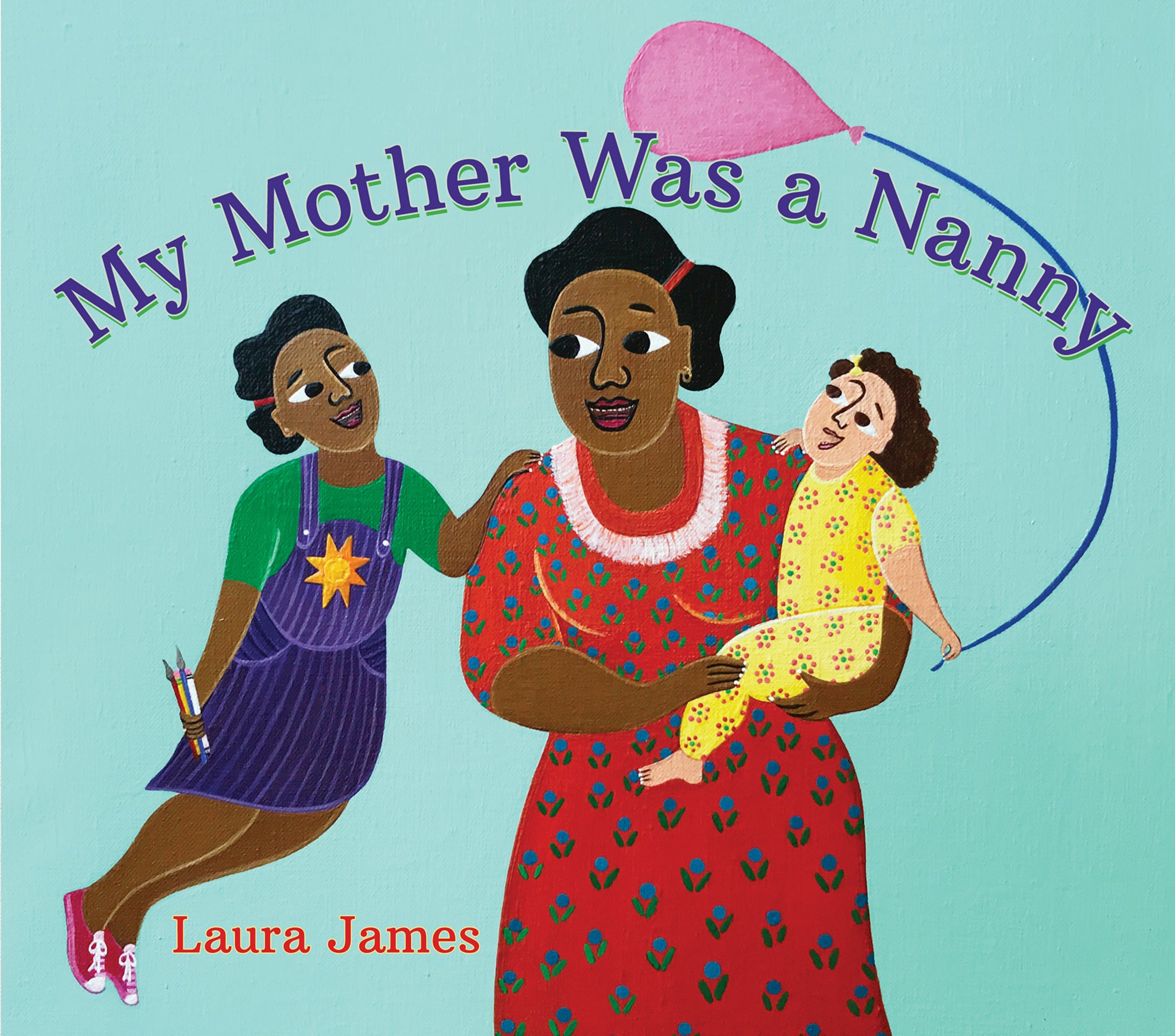 Cover image for My Mother Was a Nanny ISBN 9781773068305