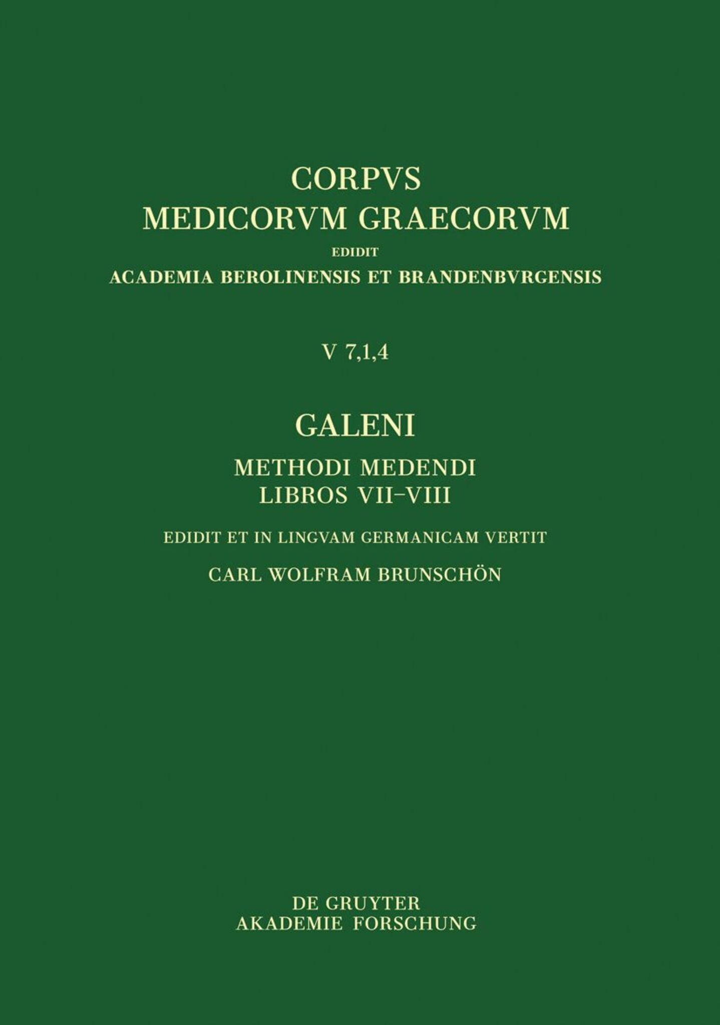 Cover image for Galeni Methodus medendi VII–VIII / Galen, Die therapeutische Methode, Buch VII–VIII ISBN 9783112246467