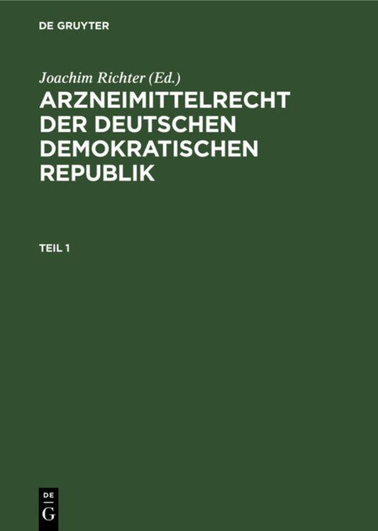 Arzneimittelrecht der Deutschen Demokratischen Republik. Teil 1