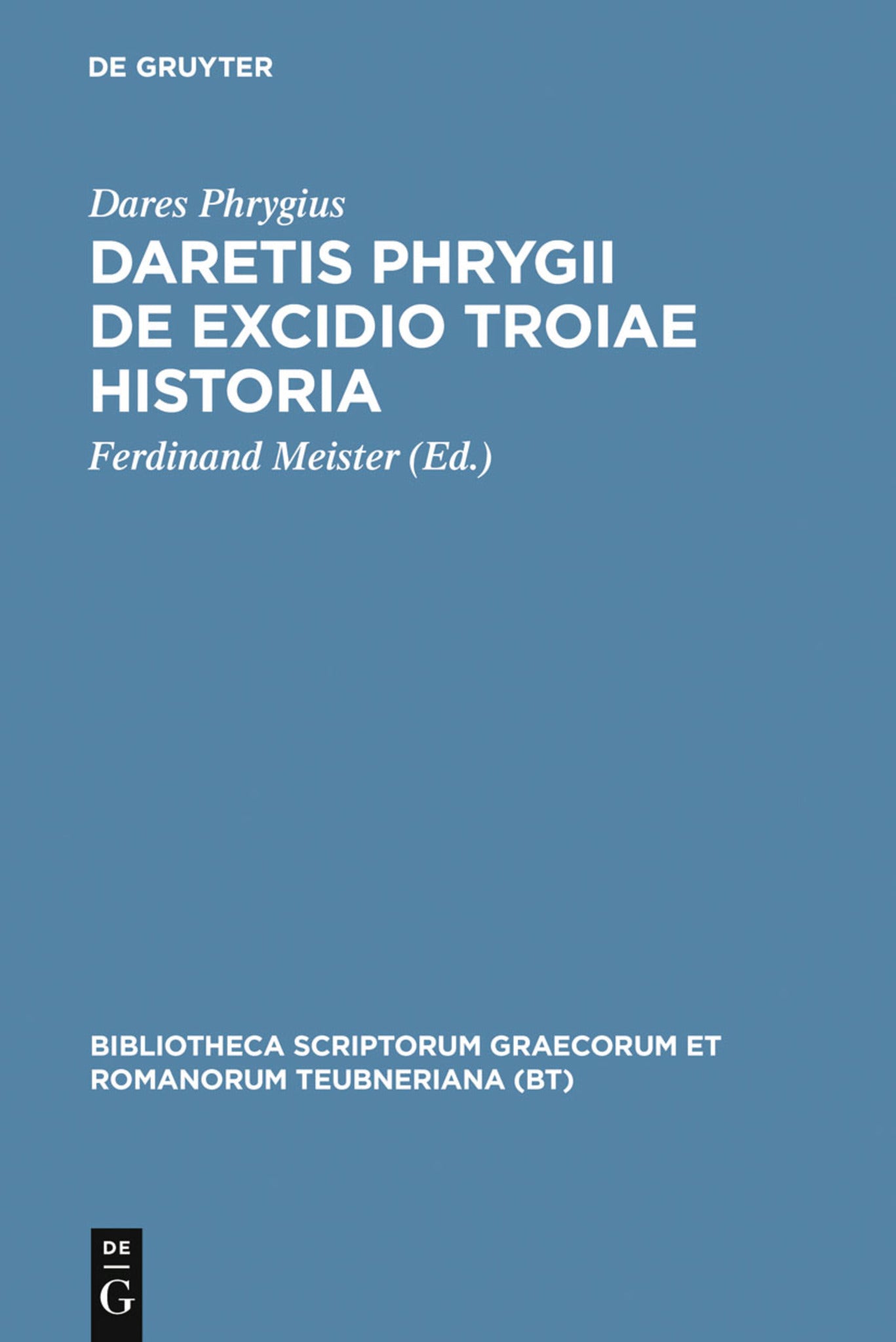 Cover image for Daretis Phrygii de excidio Troiae historia ISBN 9783598719608