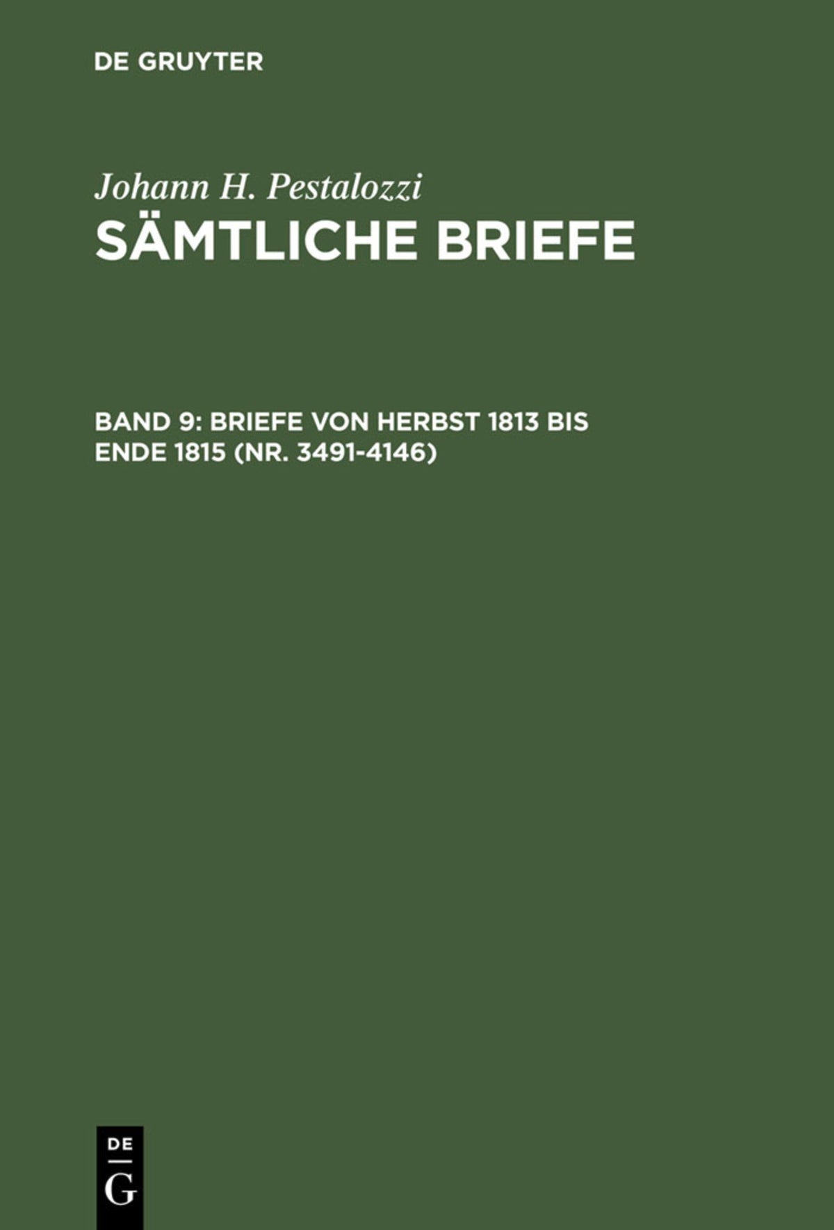 Briefe von Herbst 1813 bis Ende 1815 (Nr. 3491-4146)