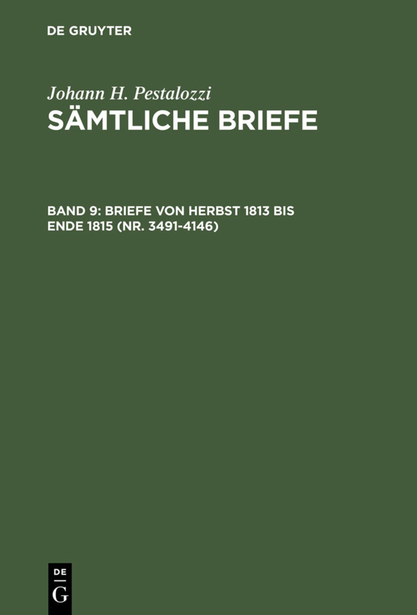 Briefe von Herbst 1813 bis Ende 1815 (Nr. 3491-4146)