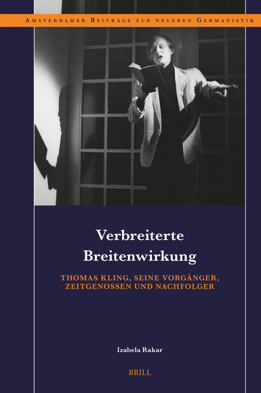 Verbreiterte Breitenwirkung: Thomas Kling, seine Vorgänger, Zeitgenossen und Nachfolger