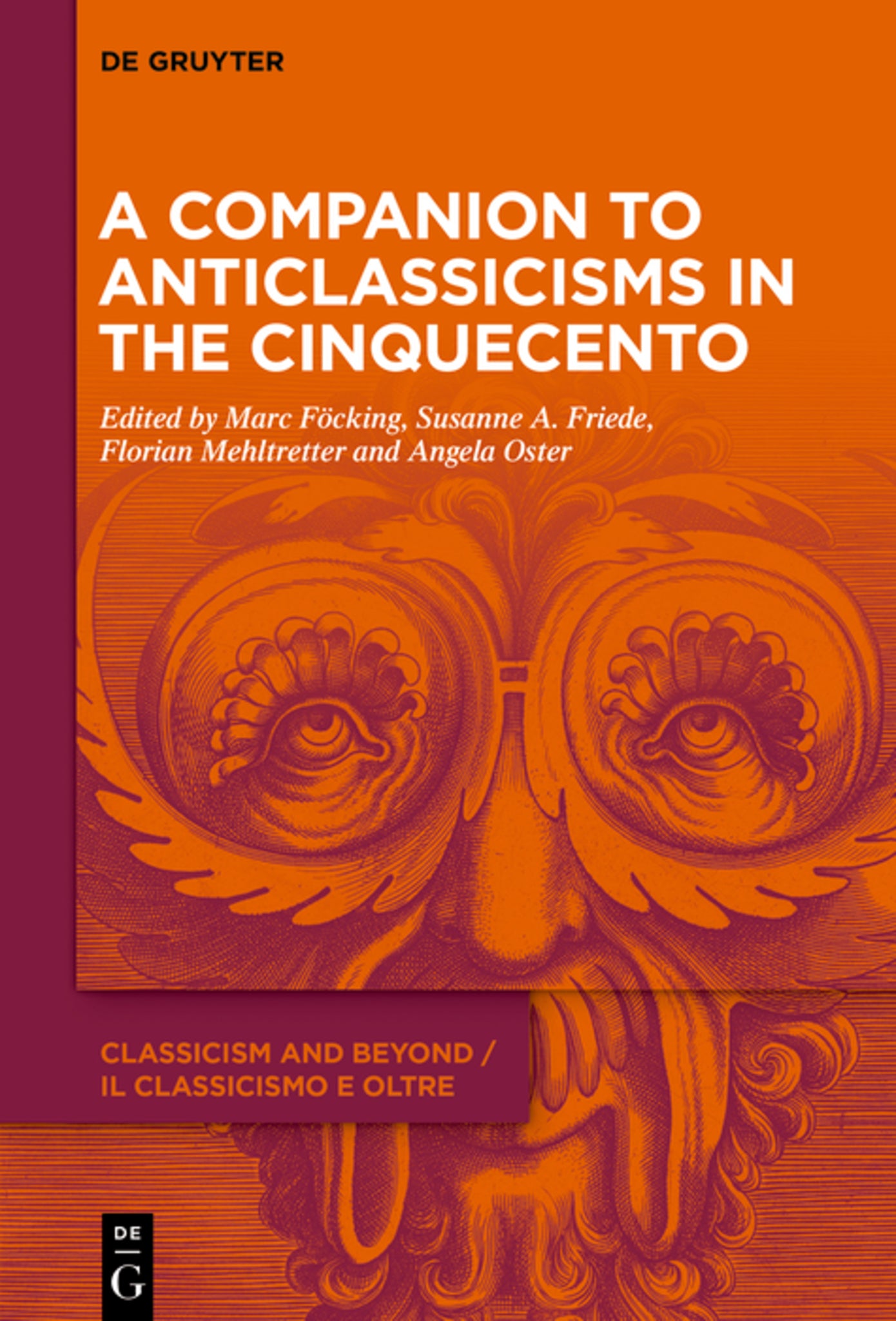 A Companion to Anticlassicisms in the Cinquecento