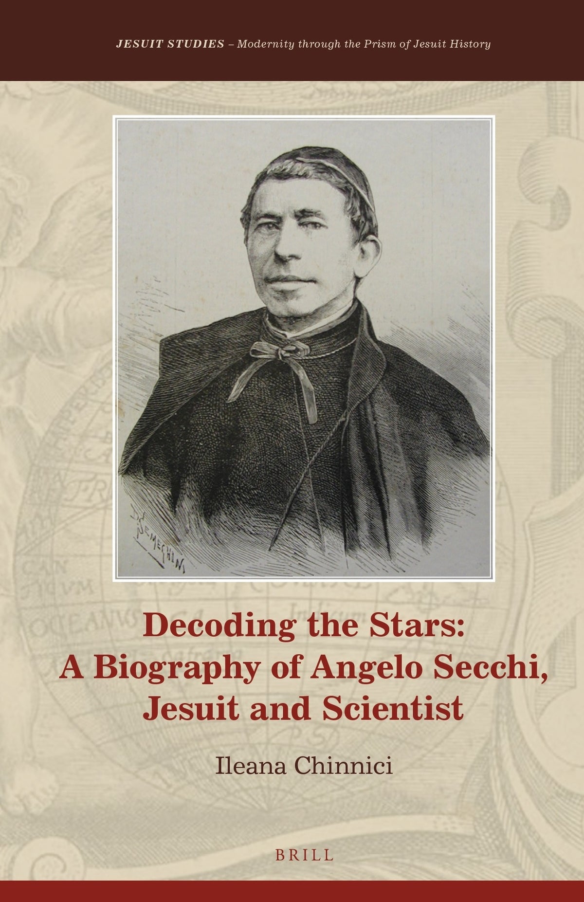 Cover image for Decoding the Stars: A Biography of Angelo Secchi, Jesuit and Scientist ISBN 9789004387294
