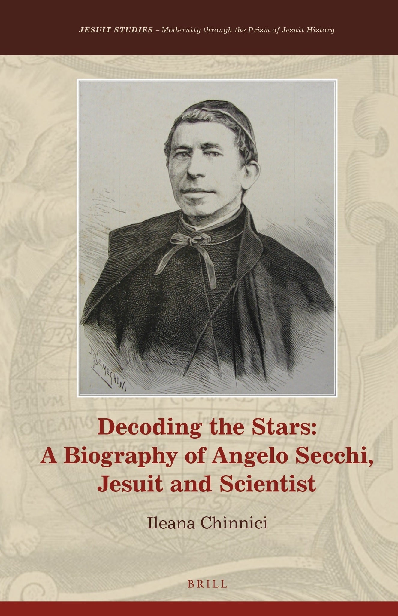 Decoding the Stars: A Biography of Angelo Secchi, Jesuit and Scientist