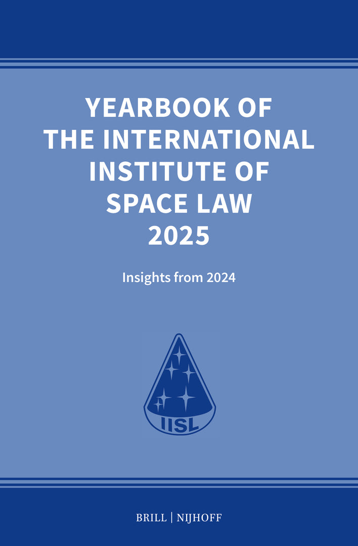 Cover image for Yearbook of the International Institute of Space Law 2025 ISBN 9789004763456