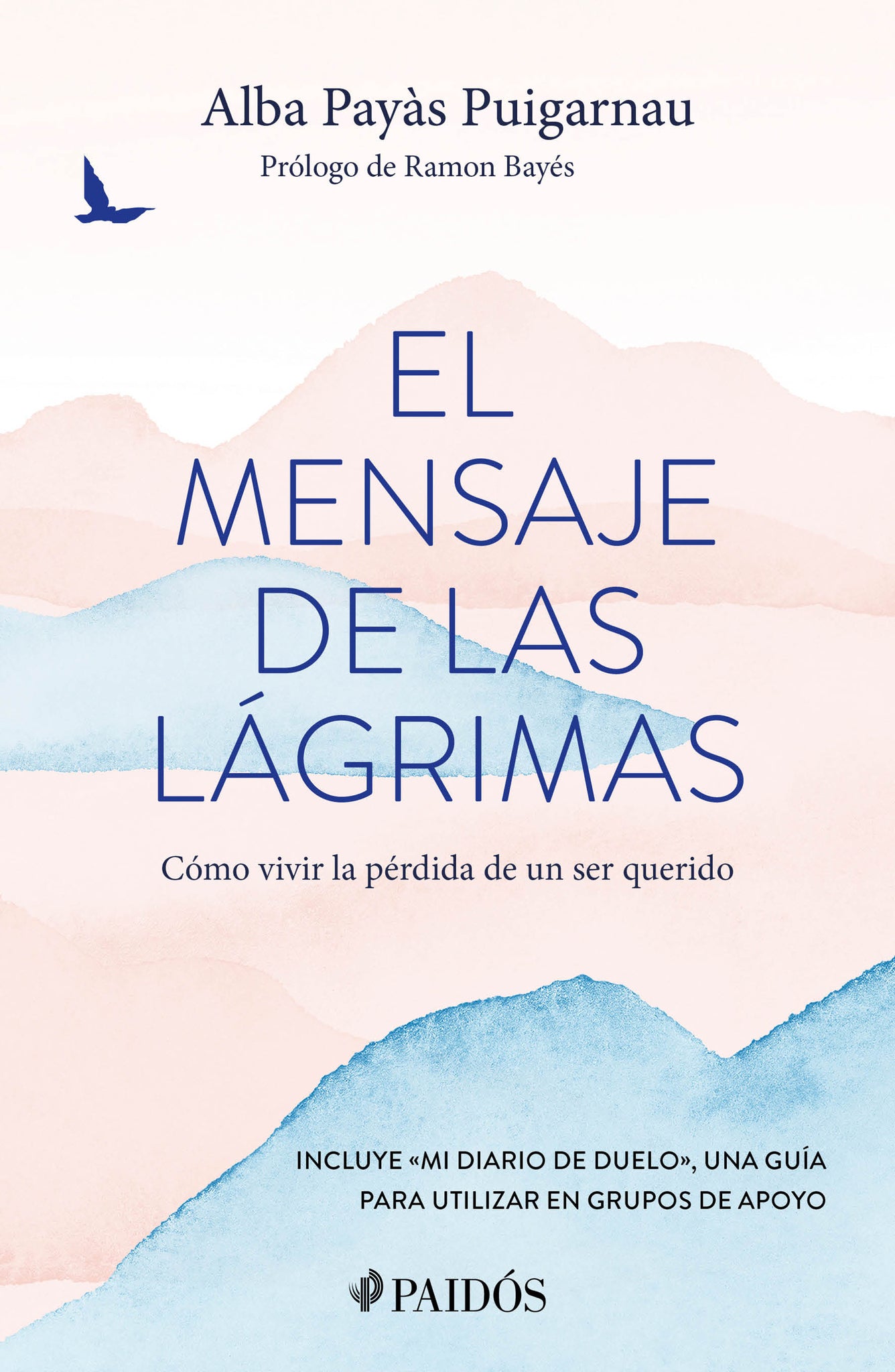 El mensaje de las lágrimas: Cómo vivir la pérdida de un ser querido / The Message of Tears: How to Live with the Loss of a Loved One