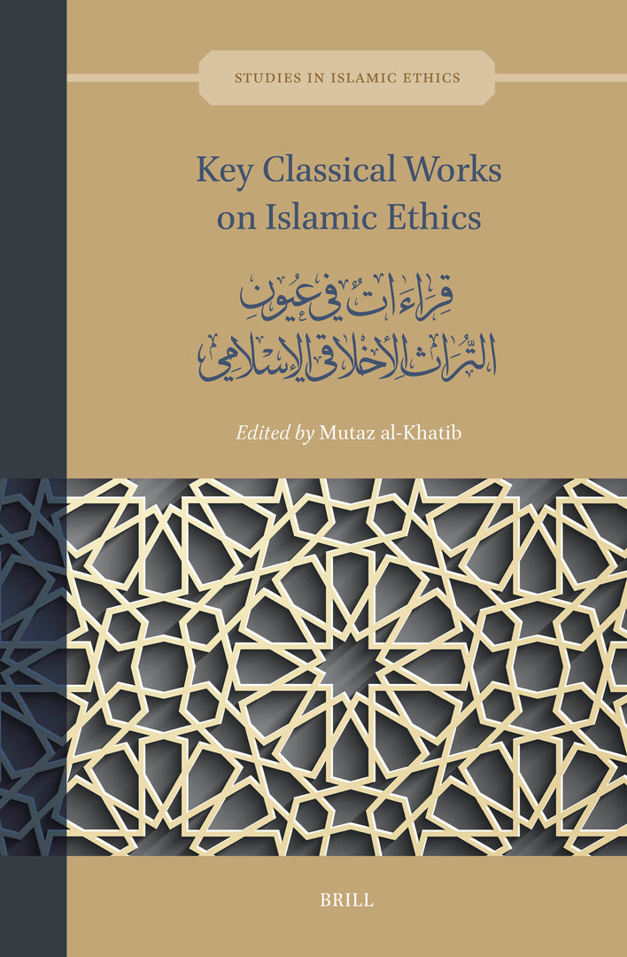Cover image for Key Classical Works on Islamic Ethics ISBN 9789004459465