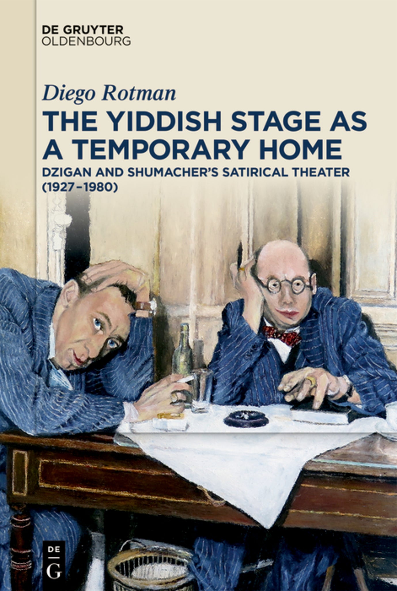 Cover image for The Yiddish Stage as a Temporary Home ISBN 9783110717426