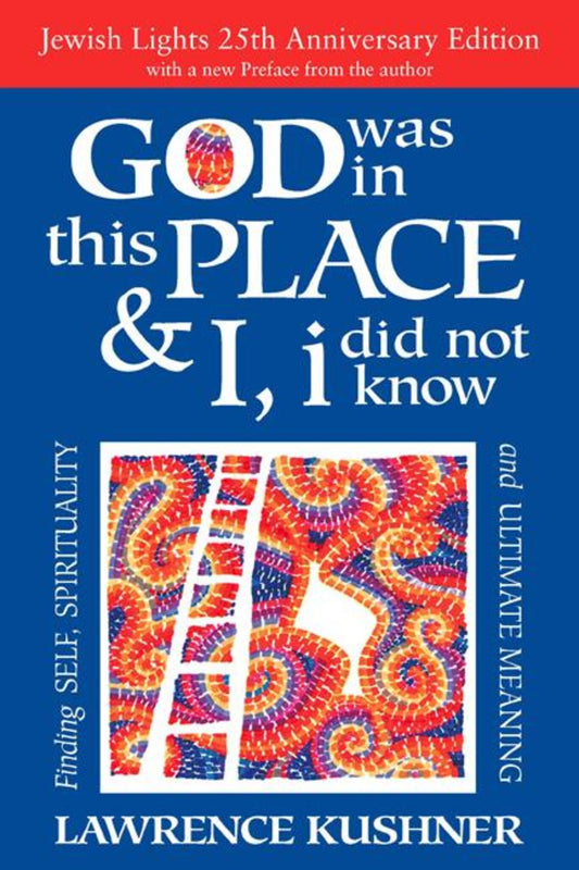 God Was in This Place & I, I Did Not Know—25th Anniversary Ed