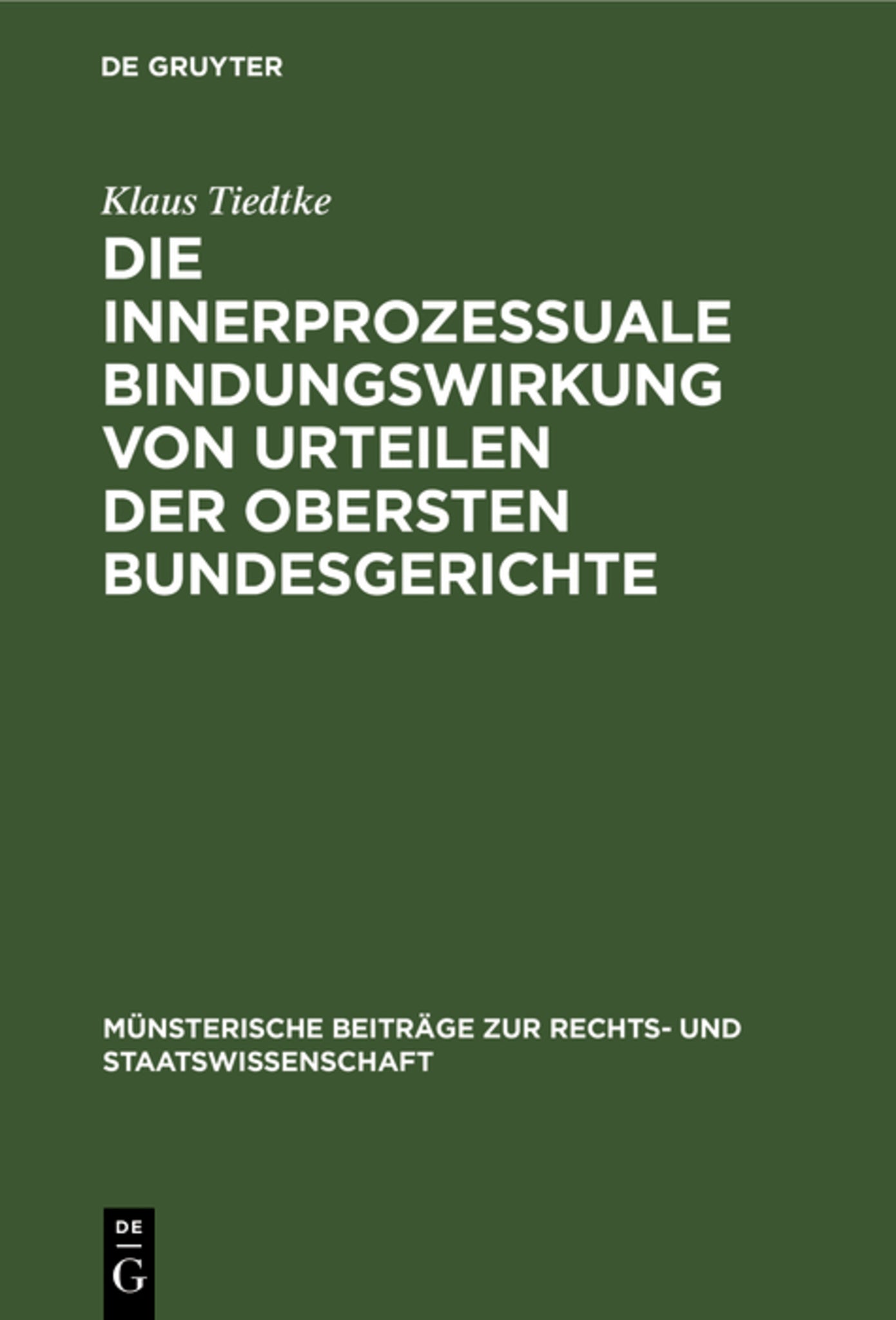 Die innerprozessuale Bindungswirkung von Urteilen der obersten Bundesgerichte