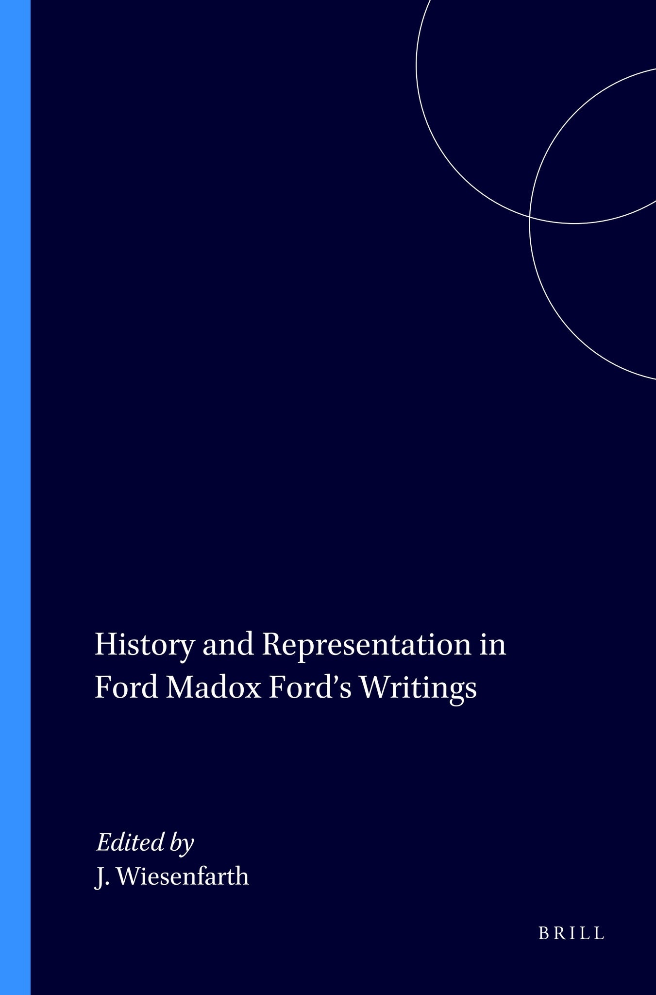 History and Representation in Ford Madox Ford’s Writings