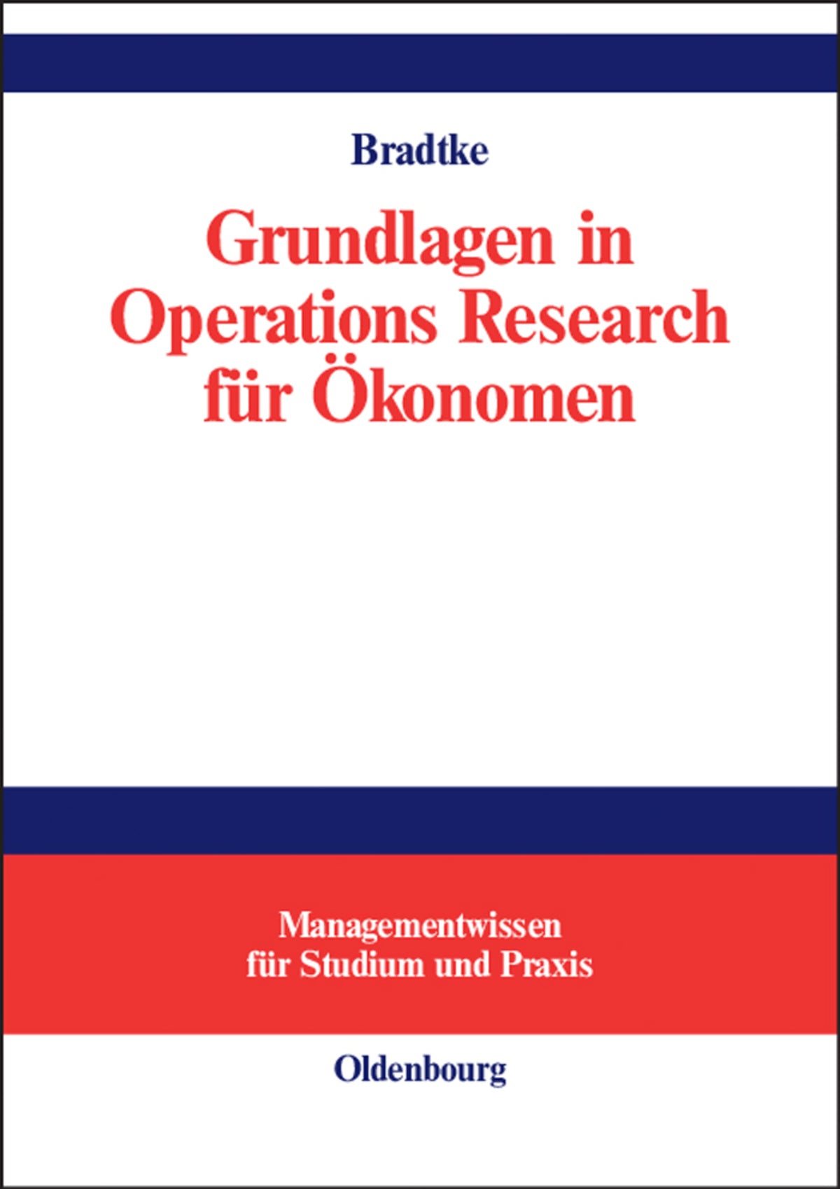 Grundlagen in Operations Research für Ökonomen