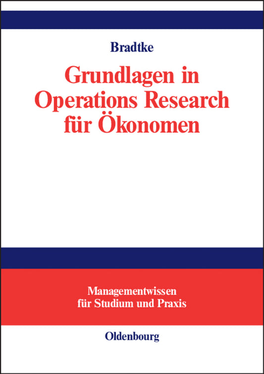 Grundlagen in Operations Research für Ökonomen