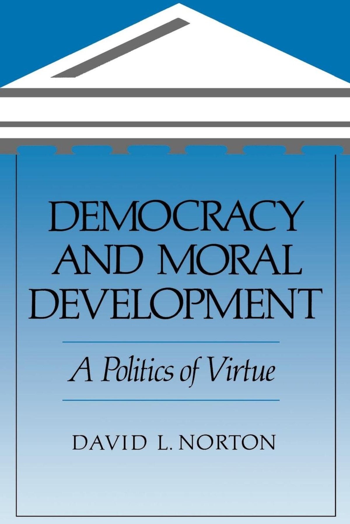 Cover image for Democracy and Moral Development ISBN 9780520203488