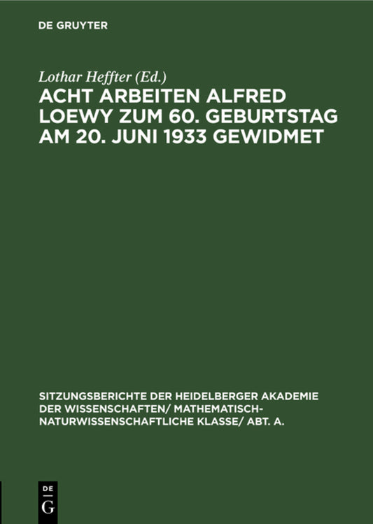 Acht Arbeiten Alfred Loewy zum 60. Geburtstag am 20. Juni 1933 gewidmet
