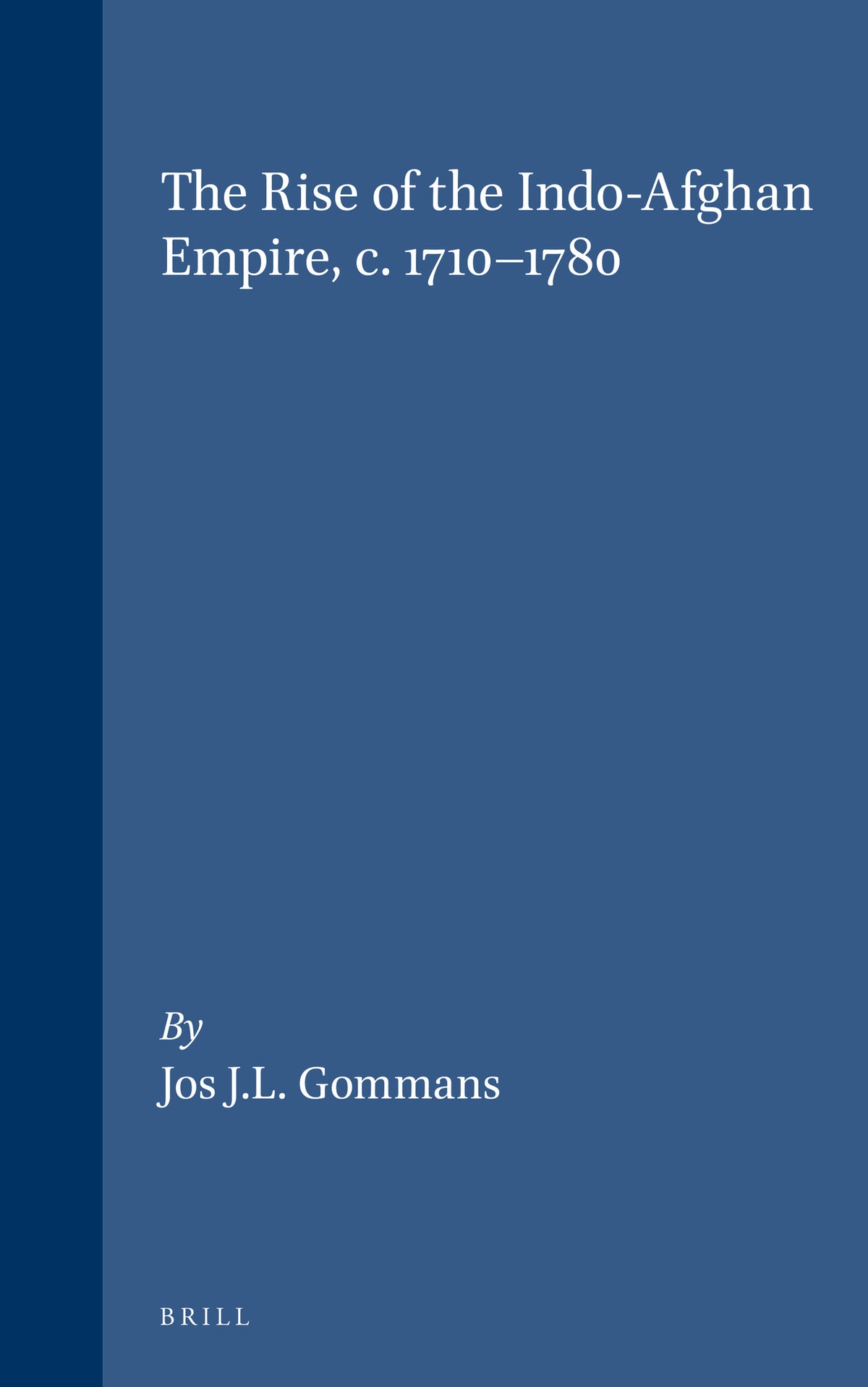 The Rise of the Indo-Afghan Empire, c. 1710-1780