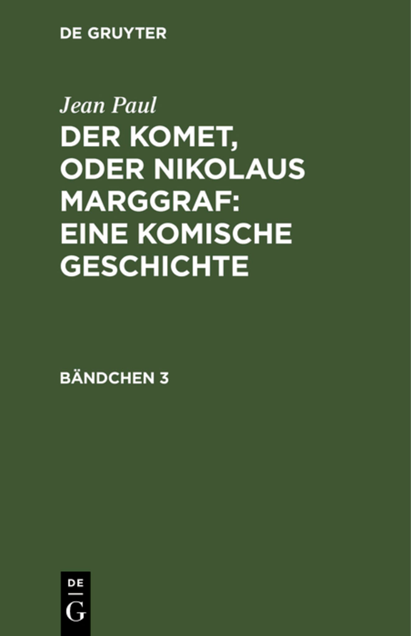 Der Komet, oder Nikolaus Marggraf : Eine komische Geschichte