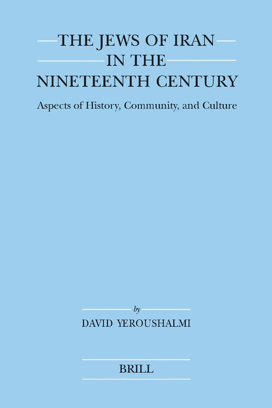 The Jews of Iran in the Nineteenth Century