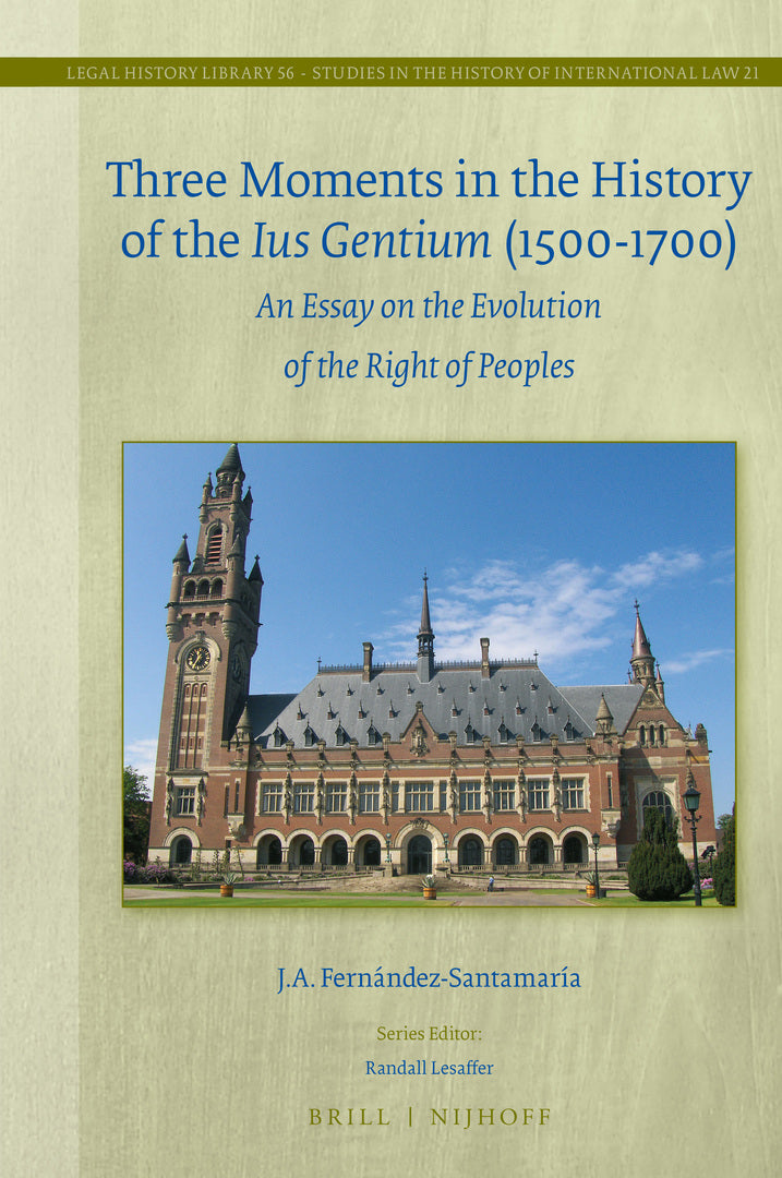 Cover image for Three Moments in the History of the Ius Gentium (1500-1700) ISBN 9789004506206