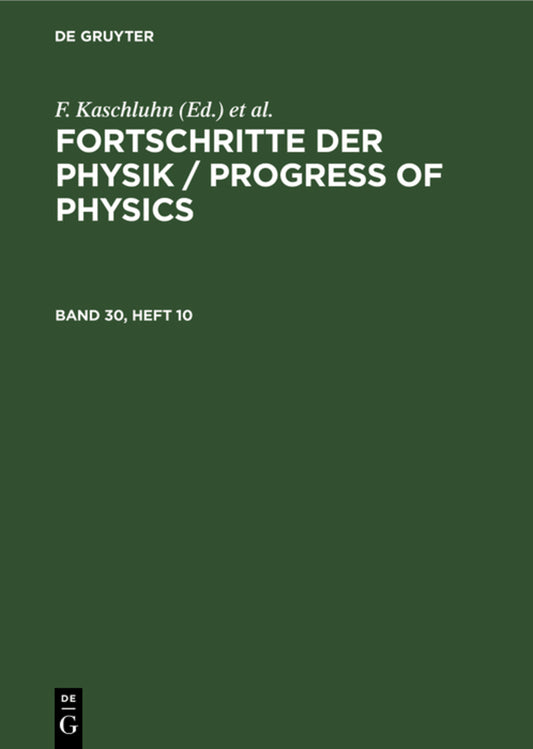 Fortschritte der Physik / Progress of Physics. Band 30, Heft 10