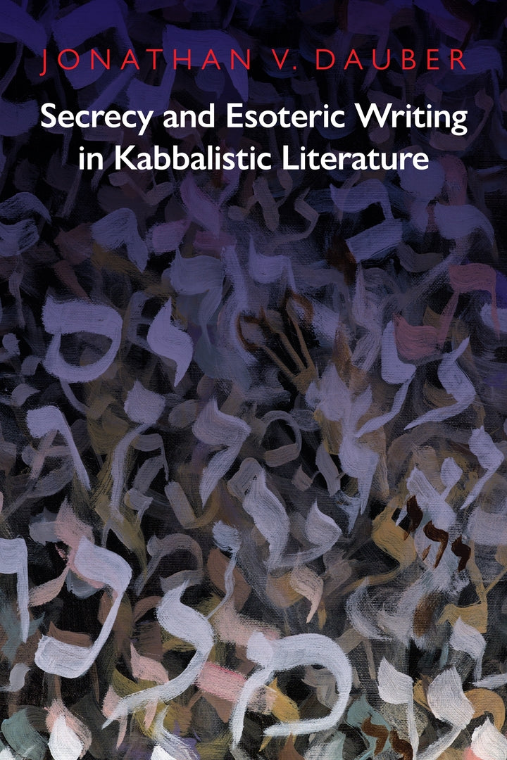 Cover image for Secrecy and Esoteric Writing in Kabbalistic Literature ISBN 9781512822748