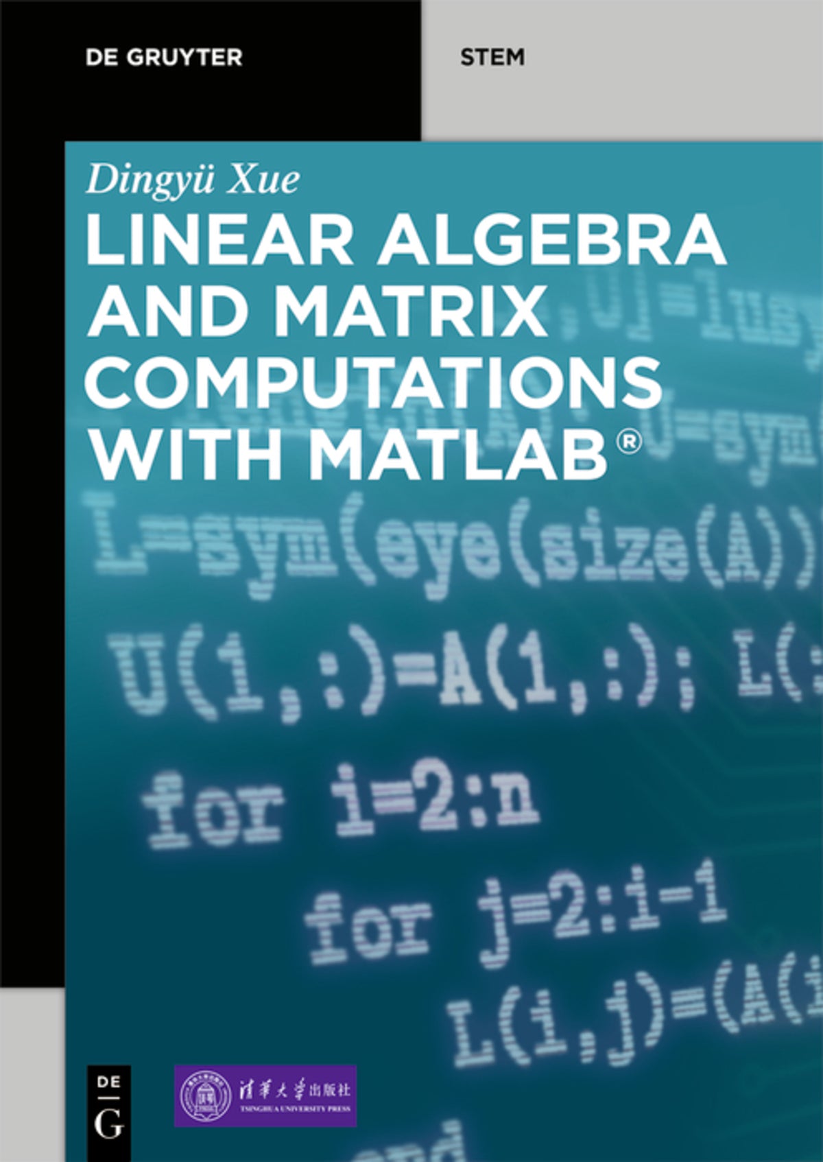 Cover image for Linear Algebra and Matrix Computations with MATLAB® ISBN 9783110663631