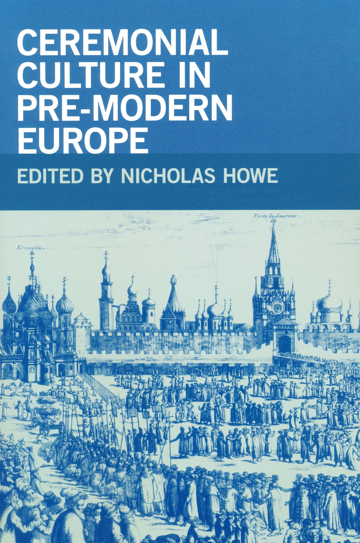 Cover image for Ceremonial Culture in Pre-Modern Europe ISBN 9780268030759