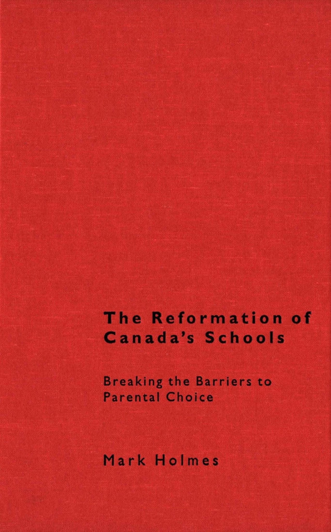 The Reformation of Canada's Schools