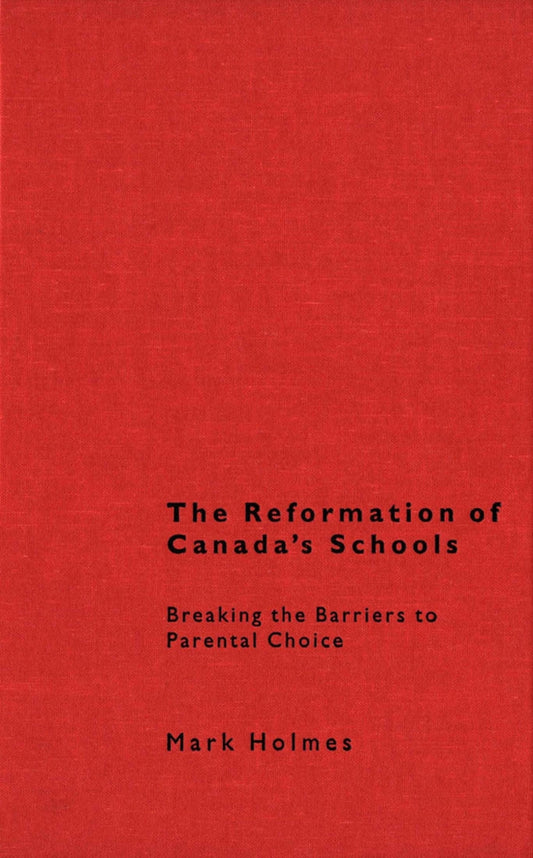The Reformation of Canada's Schools