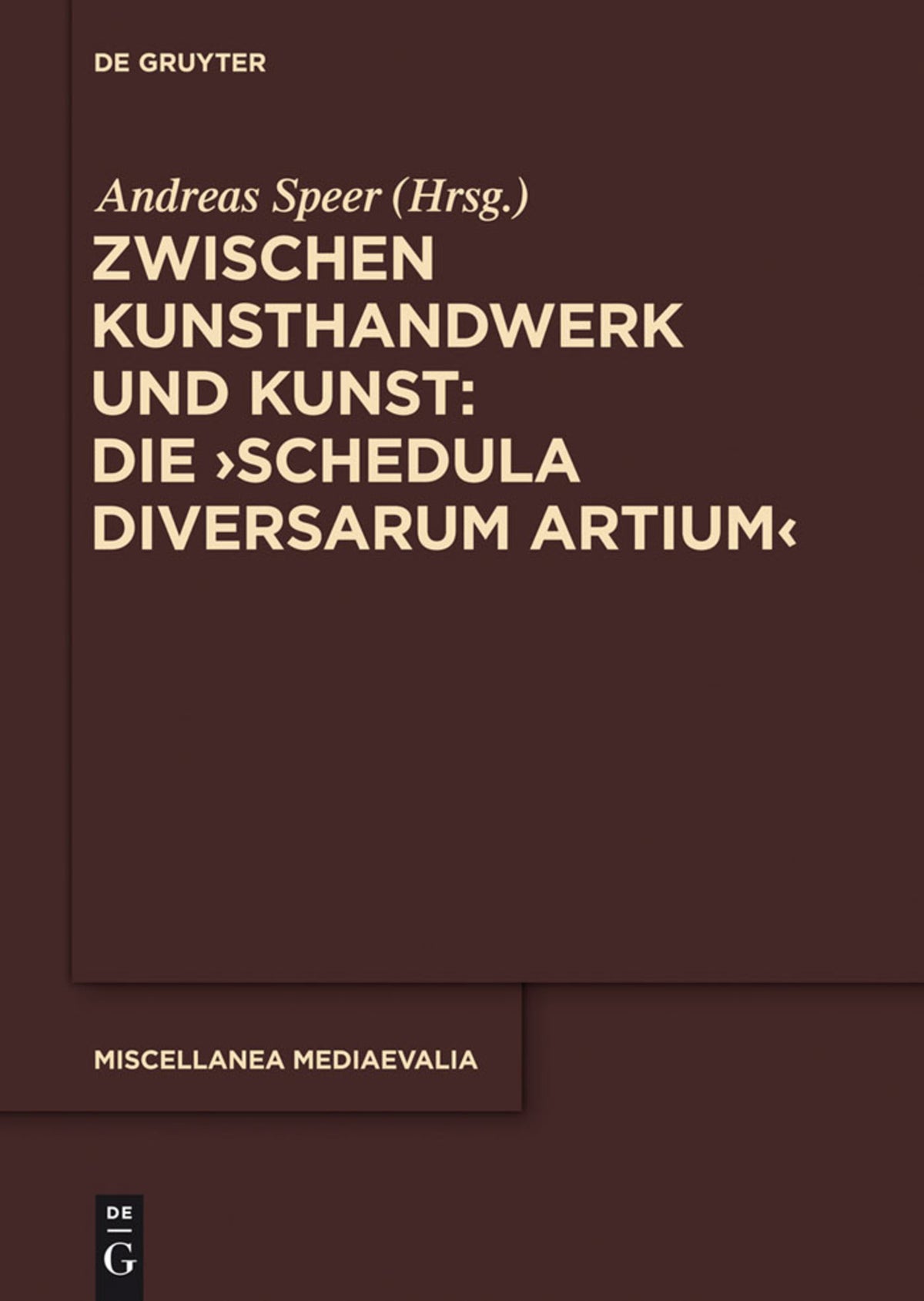 Cover image for Zwischen Kunsthandwerk und Kunst: Die ‚Schedula diversarum artium‘ ISBN 9783110334777