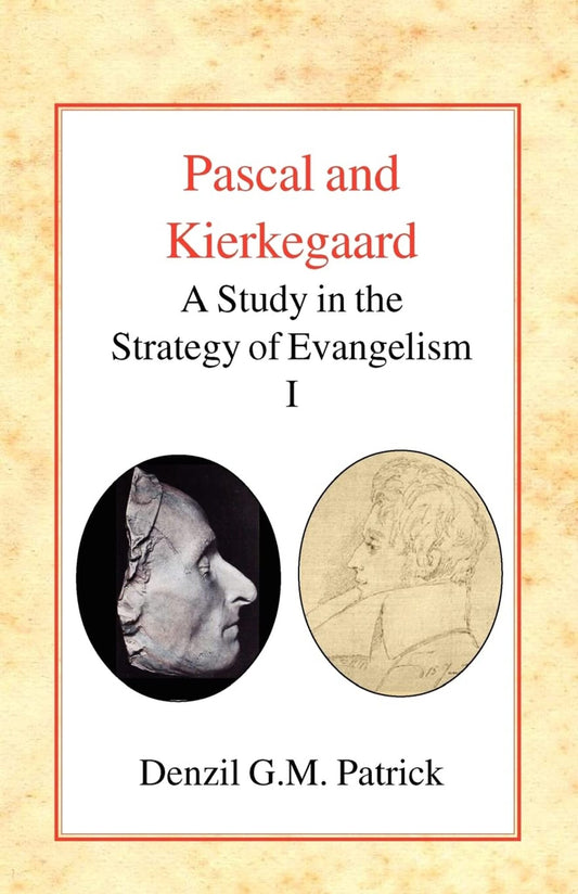 Pascal and Kierkegaard, Vol 1